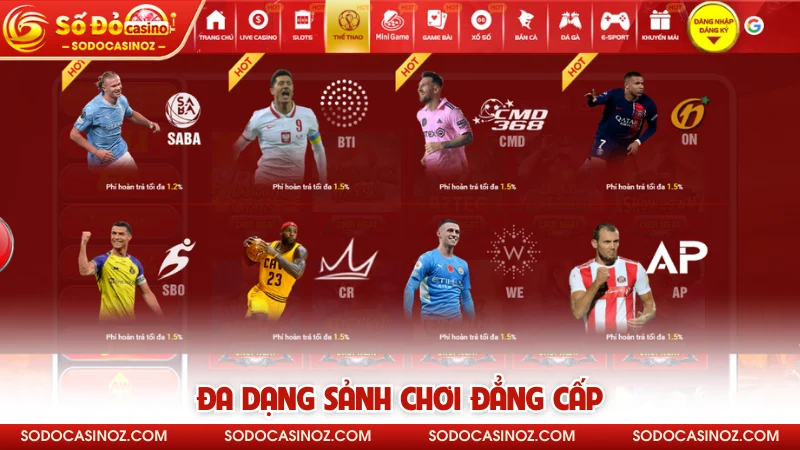 Đa dạng sảnh chơi đẳng cấp