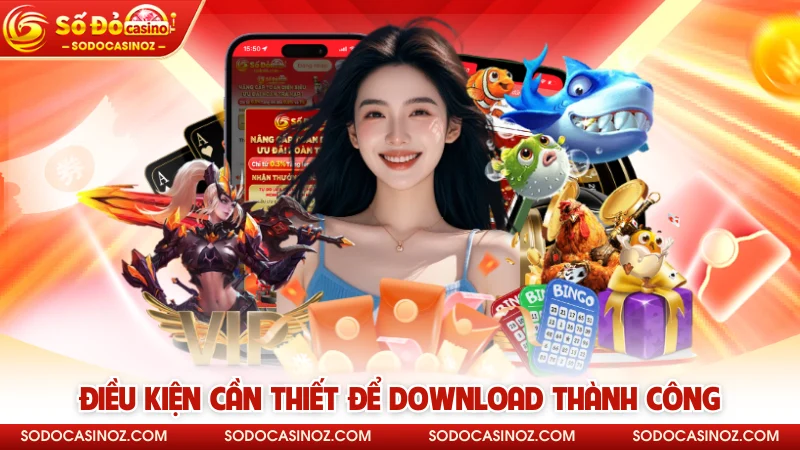 Điều kiện cần thiết để download thành công