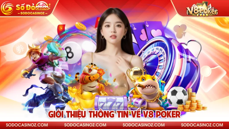 Giới thiệu thông tin về V8 Poker