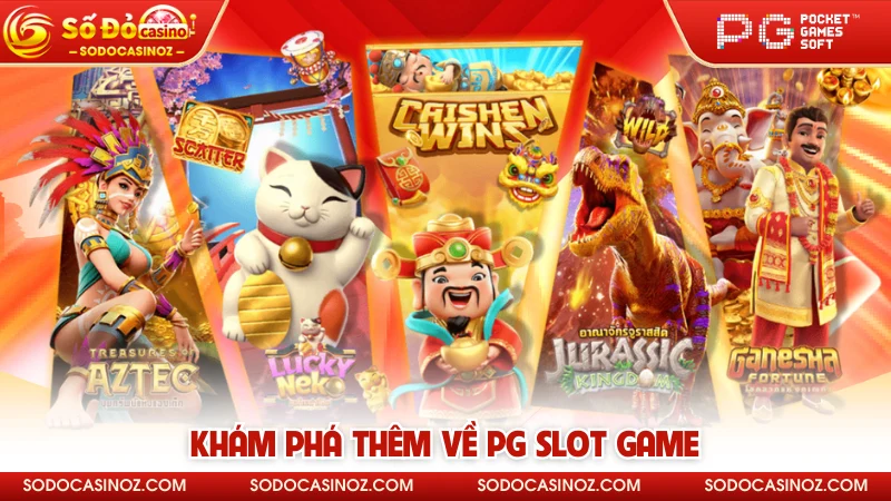 Khám phá thêm về PG SLOT GAME