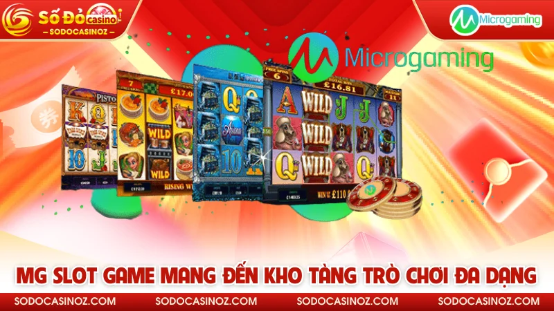 MG Slot Game mang đến kho tàng trò chơi đa dạng