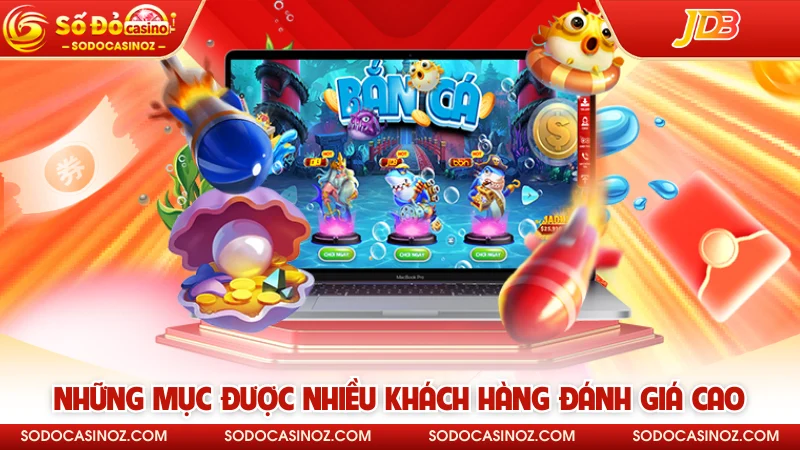 Những mục được nhiều khách hàng đánh giá cao