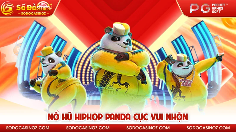 Nổ hũ Hiphop Panda cực vui nhộn