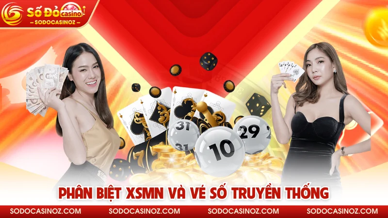Phân biệt XSMN và vé số truyền thống