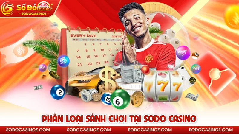 Phân loại sảnh chơi tại SODO CASINO