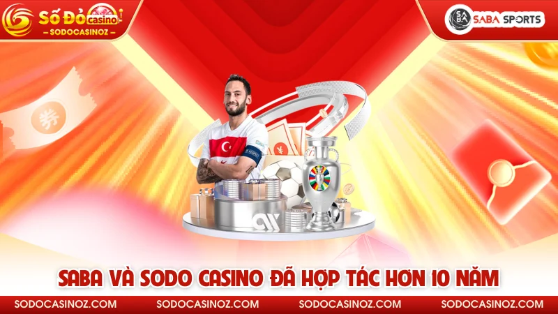Saba và SODO CASINO đã hợp tác hơn 10 năm