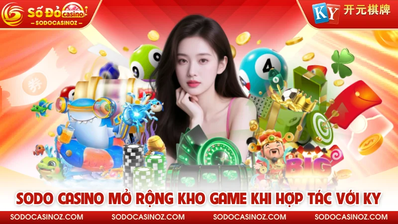 SODO CASINO mở rộng kho game khi hợp tác với KY