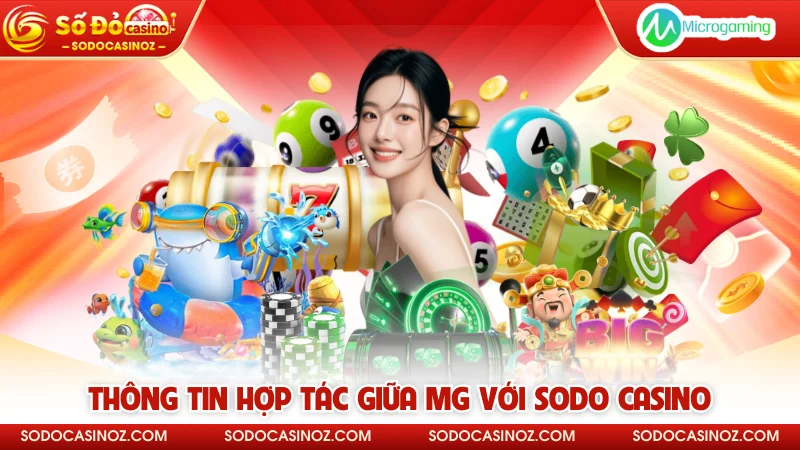 Thông tin hợp tác giữa MG với SODO CASINO