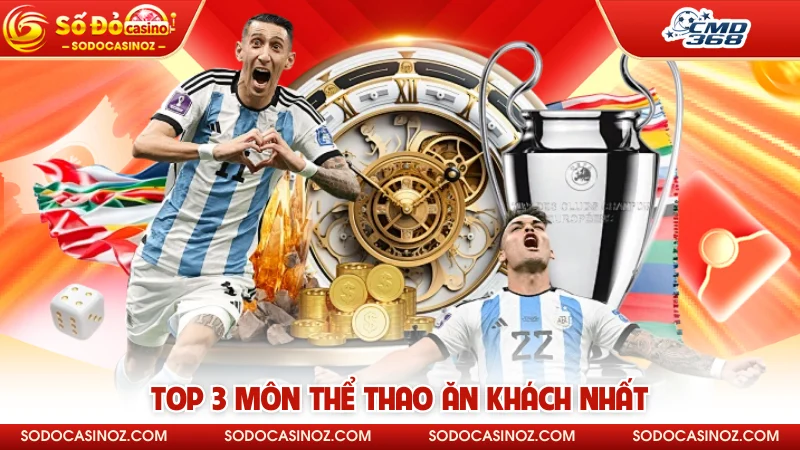 Top 3 môn thể thao ăn khách nhất