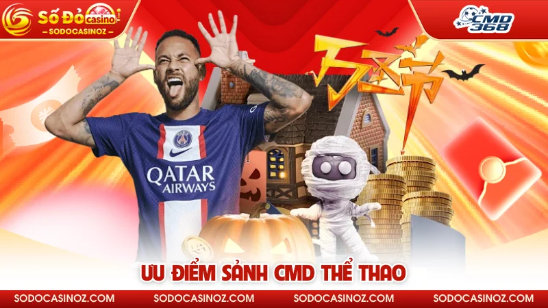 Ưu điểm sảnh CMD thể thao