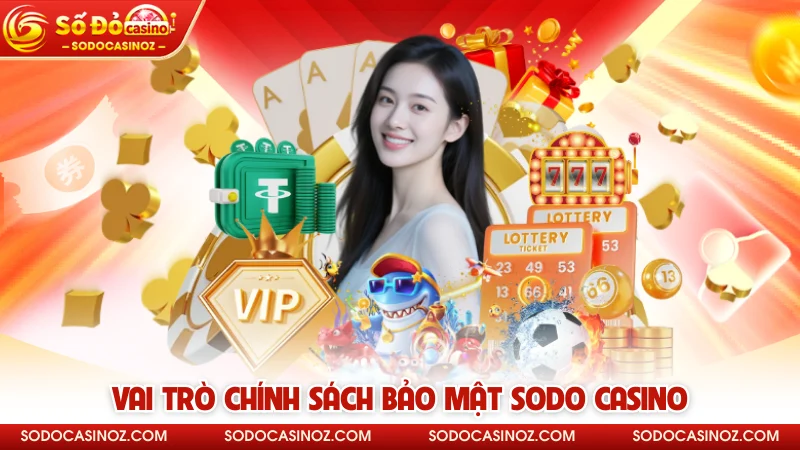 Vai trò chính sách bảo mật SODO CASINO