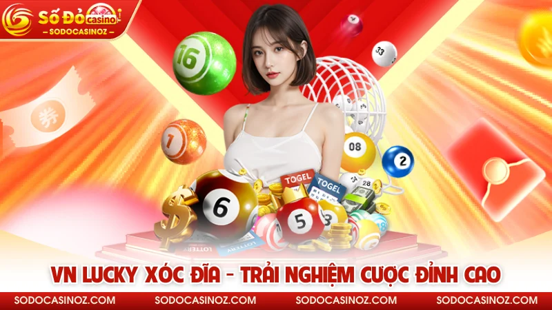 VN Lucky Xóc Đĩa - Trải nghiệm cược đỉnh cao